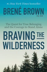 Courage in the Wilderness: Finding True Belonging and the Courage to Stand Alone