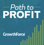 Path to Profit: Lessons From Growth-Driven Business Leaders 
